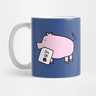 Cute Pig says It's OK Mug